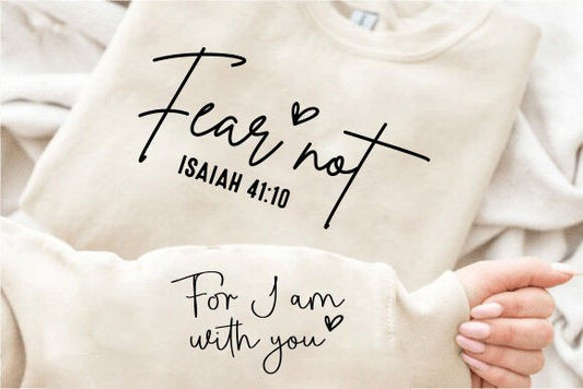 Fear Not- Faith Based Sweater